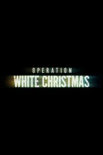 دانلود فیلم Operation White Christmas 2023