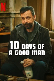 دانلود فیلم 10 Days of a Good Man 2023 بدون سانسور