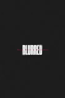 دانلود فیلم Blurred 2025 بدون سانسور