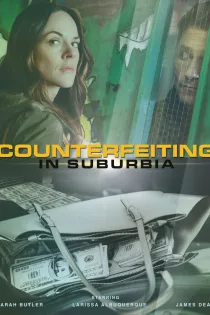 دانلود فیلم Counterfeiting in Suburbia 2018 بدون سانسور