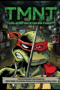 دانلود فیلم TMNT: Evolution, Mutation, & Reboot 2025 بدون سانسور