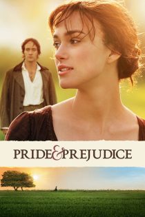 دانلود فیلم Pride & Prejudice 2005 بدون سانسور