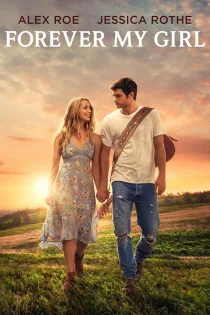 دانلود فیلم Forever My Girl 2018 بدون سانسور