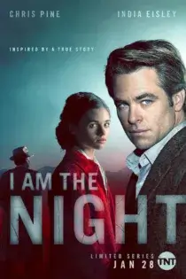 دانلود سریال I Am the Night بدون سانسور