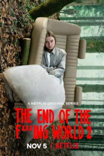 دانلود سریال The End of the F***ing World بدون سانسور