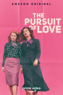 دانلود سریال The Pursuit of Love بدون سانسور