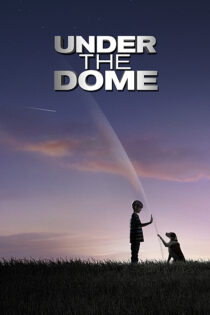 دانلود سریال Under the Dome بدون سانسور