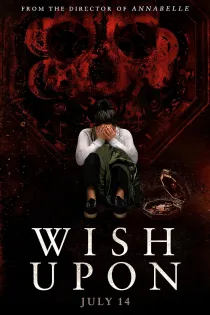 دانلود فیلم Wish Upon 2017 بدون سانسور