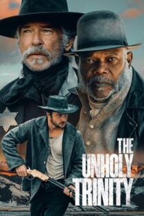 دانلود فیلم The Unholy Trinity 2024 بدون سانسور