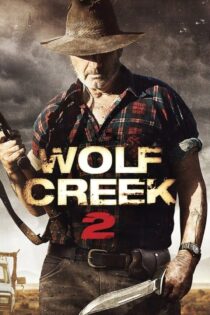 دانلود فیلم Wolf Creek 2 2013 بدون سانسور دانلود فیلم Wolf Creek 2 2013 بدون سانسور