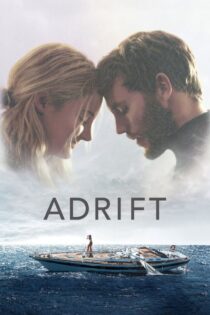 دانلود فیلم Adrift 2018 بدون سانسور