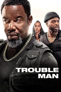 دانلود فیلم Trouble Man 2025 بدون سانسور