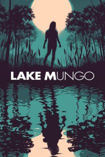 دانلود فیلم Lake Mungo 2008 بدون سانسور دانلود فیلم Lake Mungo 2008 بدون سانسور