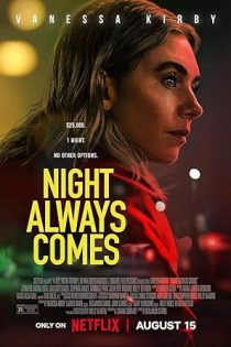 دانلود فیلم Night Always Comes 2025 بدون سانسور