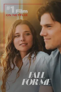 دانلود فیلم Fall for me 2025 بدون سانسور
