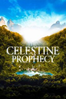 دانلود فیلم The Celestine Prophecy 2006 بدون سانسور با پخش آنلاین دانلود فیلم The Celestine Prophecy 2006 بدون سانسور با پخش آنلاین