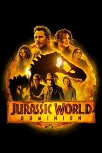 دانلود فیلم Jurassic World: Dominion 2022 بدون سانسور با پخش آنلاین دانلود فیلم Jurassic World: Dominion 2022 بدون سانسور با پخش آنلاین