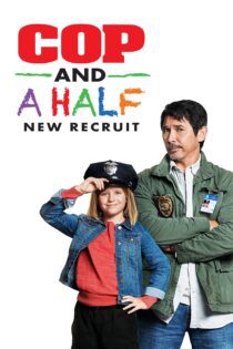 دانلود فیلم Cop and a Half: New Recruit 2017 بدون سانسور با پخش آنلاین