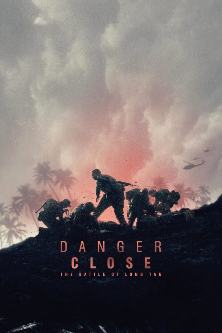 دانلود فیلم Danger Close 2019 بدون سانسور با پخش آنلاین