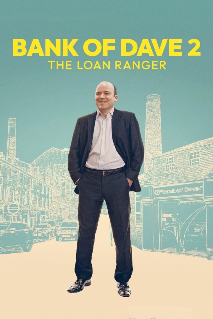 دانلود فیلم Bank of Dave 2 : The Loan Ranger 2025 بدون سانسور با پخش آنلاین