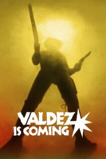 دانلود فیلم Valdez Is Coming 1971 بدون سانسور با پخش آنلاین دانلود فیلم Valdez Is Coming 1971 بدون سانسور با پخش آنلاین