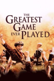 دانلود فیلم The Greatest Game Ever Played 2005 بدون سانسور با پخش آنلاین