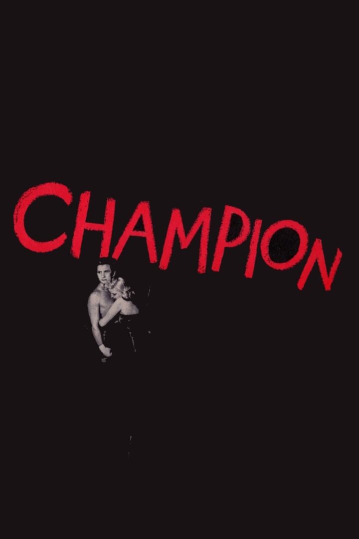 دانلود فیلم Champion 1949 بدون سانسور با پخش آنلاین