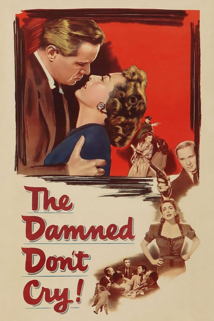دانلود فیلم The Damned Don’t Cry 1950 بدون سانسور با پخش آنلاین