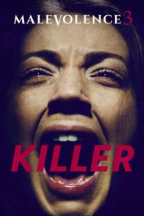دانلود فیلم Malevolence 3: Killer 2018 بدون سانسور با پخش آنلاین