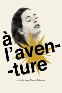 دانلود فیلم À l’aventure 2008 بدون سانسور با پخش آنلاین دانلود فیلم À l’aventure 2008 بدون سانسور با پخش آنلاین