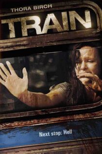دانلود فیلم Train 2008 بدون سانسور با پخش آنلاین دانلود فیلم Train 2008 بدون سانسور با پخش آنلاین
