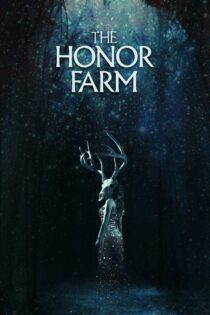 دانلود فیلم The Honor Farm 2017 بدون سانسور با پخش آنلاین