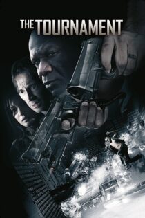 دانلود فیلم The Tournament 2009 بدون سانسور با پخش آنلاین