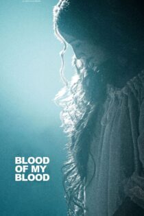 دانلود فیلم Blood of My Blood 2015 بدون سانسور با پخش آنلاین