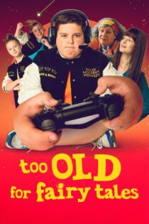 دانلود فیلم Too Old for Fairy Tales 2022 بدون سانسور با پخش آنلاین