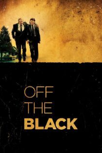 دانلود فیلم Off the Black 2006 بدون سانسور با پخش آنلاین دانلود فیلم Off the Black 2006 بدون سانسور با پخش آنلاین
