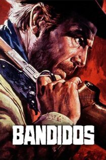 دانلود فیلم Bandidos 1967 بدون سانسور با پخش آنلاین