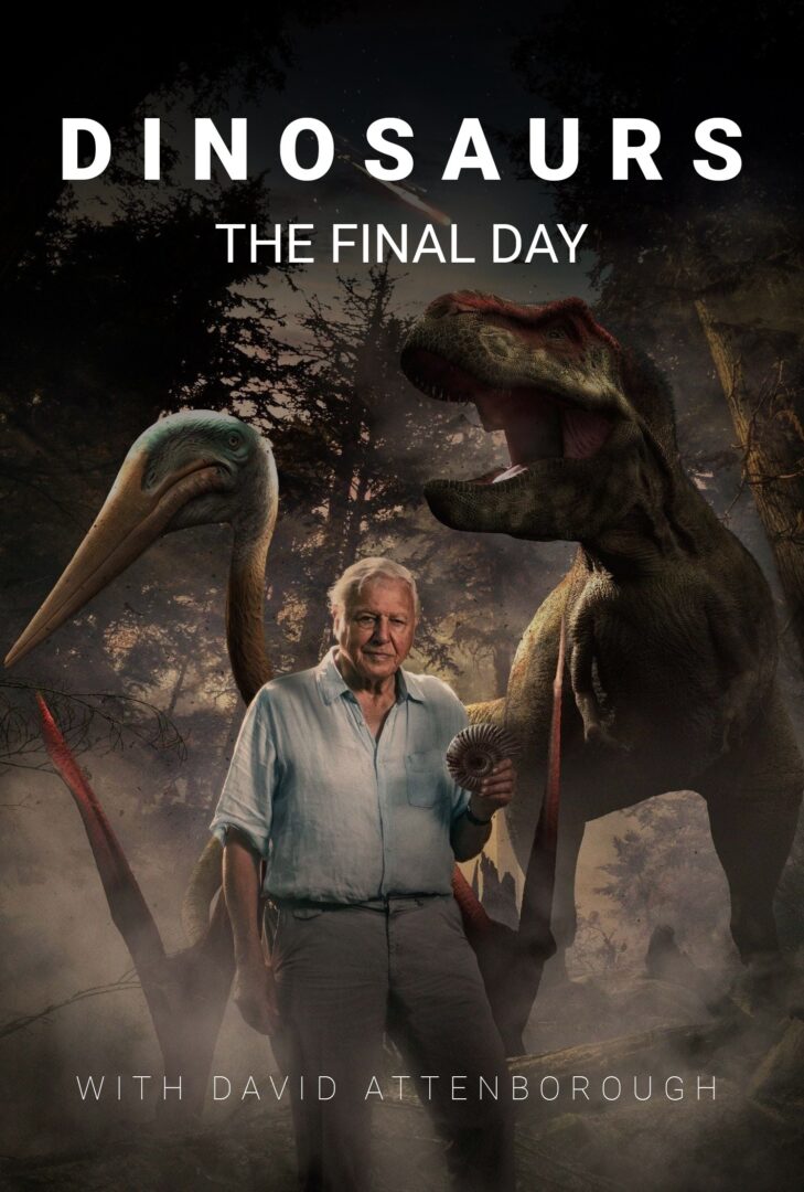 دانلود فیلم Dinosaurs – The Final Day with David Attenborough 2022 بدون سانسور با پخش آنلاین