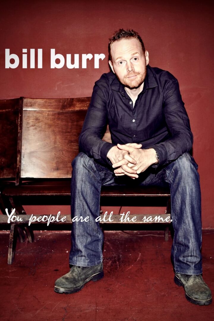 دانلود فیلم Bill Burr: You People Are All the Same. 2012 بدون سانسور با پخش آنلاین