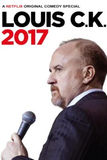 دانلود فیلم Louis C.K. 2017 2017 بدون سانسور با پخش آنلاین
