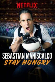دانلود فیلم Sebastian Maniscalco: Stay Hungry 2019 بدون سانسور با پخش آنلاین