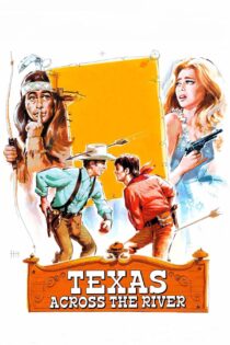 دانلود فیلم Texas Across the River 1966 بدون سانسور با پخش آنلاین