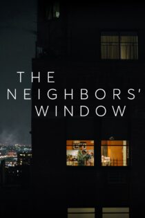 دانلود فیلم The Neighbors’ Window 2019 بدون سانسور با پخش آنلاین دانلود فیلم The Neighbors’ Window 2019 بدون سانسور با پخش آنلاین