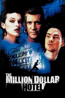 دانلود فیلم The Million Dollar Hotel 2000 بدون سانسور با پخش آنلاین