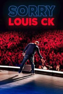 دانلود فیلم Louis C.K.: Sorry 2021 بدون سانسور با پخش آنلاین دانلود فیلم Louis C.K.: Sorry 2021 بدون سانسور با پخش آنلاین