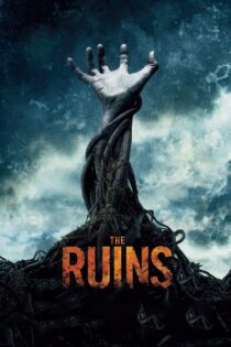 دانلود فیلم The Ruins 2008 بدون سانسور با پخش آنلاین