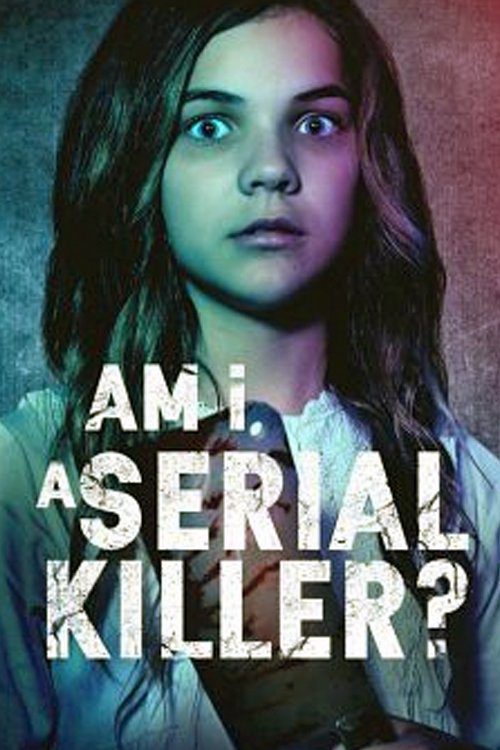 دانلود فیلم Am I a Serial Killer? 2019 بدون سانسور با پخش آنلاین