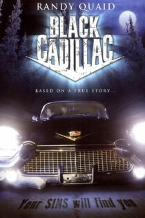 دانلود فیلم Black Cadillac 2003 بدون سانسور با پخش آنلاین