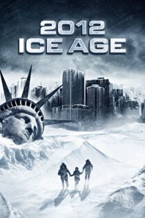 دانلود فیلم 2012: Ice Age 2011 بدون سانسور با پخش آنلاین
