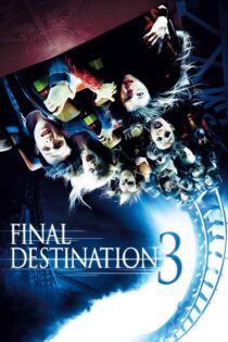 دانلود فیلم Final Destination 3 2006 بدون سانسور با پخش آنلاین دانلود فیلم Final Destination 3 2006 بدون سانسور با پخش آنلاین